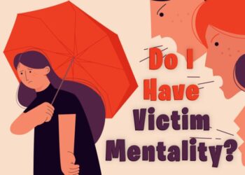 Mengenal Victim Mentality