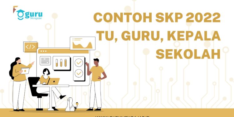 Contoh SKP 2022 TU, GURU, Kepala Sekolah