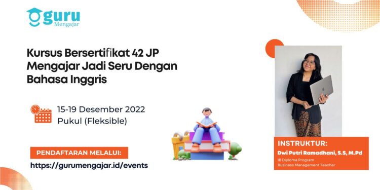 Kursus Mengajar Jadi Seru Dengan Bahasa Inggris