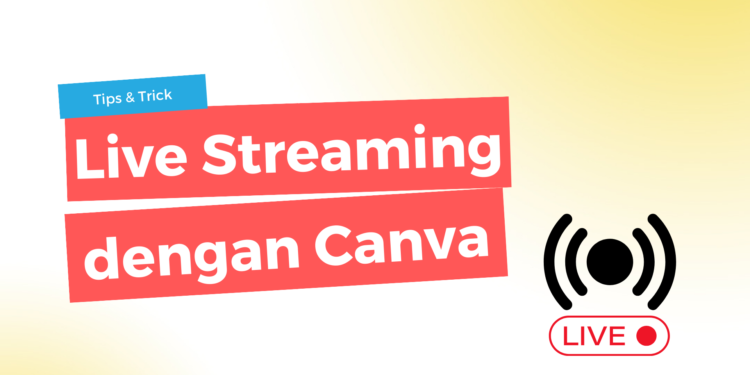 Live Streamin dengan Canva