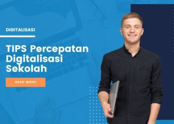 Tips Percepatan Digitalisasi Sekolah