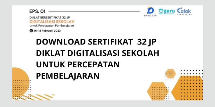 SERTIFIKAT DIKLAT NASIONAL Digitalisasi Sekolah Untuk Percepatan Pembelajaran Bersertifikat 32 JP 16 Februari – 18 Februari 2023