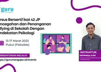 KURSUS NASIONAL Pencegahan dan Penanganan Bullying di Sekolah Dengan Pendekatan Psikologi