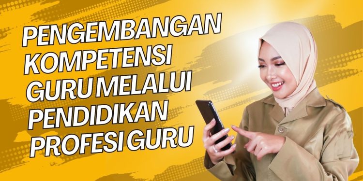 pengembangan profesi guru