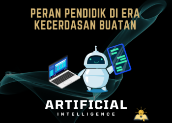 Peran Pendidik Di Era Kecerdasan Buatan