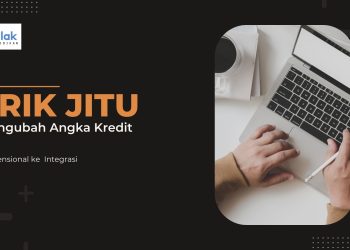 Trik Jitu Mengubah Angka Kredit Konvensional ke Angka Kredit Integrasi!