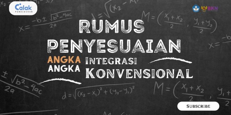 Rumus Penyesuaian Angka Kredit Integrasi = Angka Kredit Konvensional !