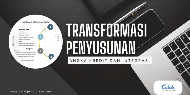 Kabar Terbaru !Transformasi Penyusunan Angka Kredit dan Integrasi