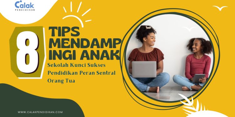 8 Tips Mendampingi Anak ke Sekolah Kunci Sukses Pendidikan Peran Sentral Orang Tua