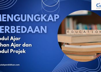 Mengungkap Perbedaan Modul Ajar, Bahan Ajar, dan Modul Projek