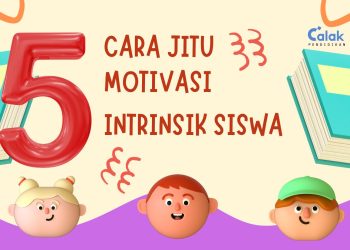 5 Cara Jitu Meningkatkan Motivasi Intrinsik Siswa yang Efektif