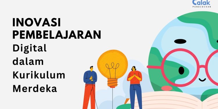 Inovasi Pembelajaran Digital dalam Kurikulum Merdeka