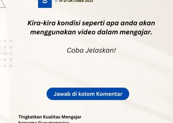 Kondisi Yang Tepat Guru Menggunakan Video dalam Mengajar