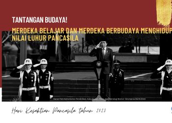 Tantangan Budaya! Merdeka Belajar dan Merdeka Berbudaya Menghidupkan Nilai Luhur Pancasila