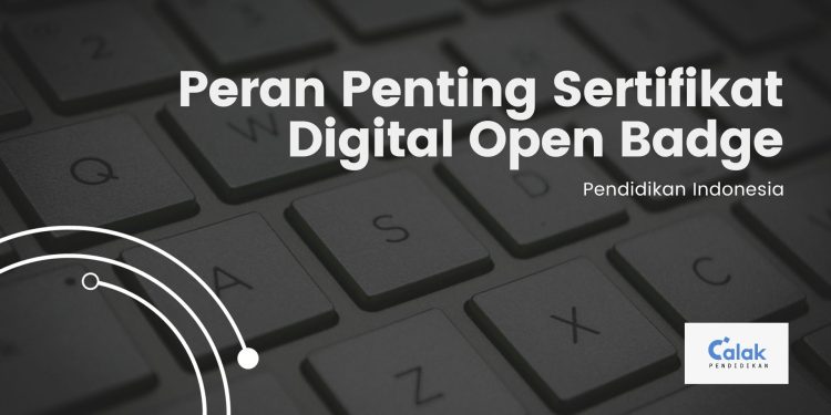 Berita Terbaru! Peran Penting Sertifikat Digital Open Badge dalam Pendidikan Indonesia