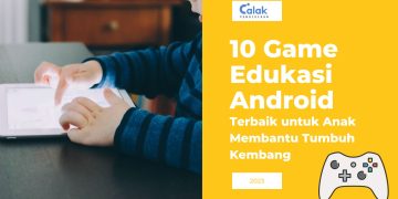 10 Game Edukasi Android Terbaik untuk Anak Membantu Tumbuh Kembang dari TK hingga Remaja
