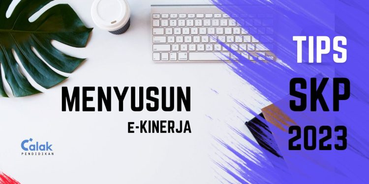 TIPS MENYUSUN SKP PADA TRIWULAN 3 TAHUN 2023
