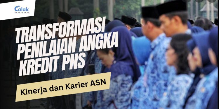 Transformasi Penilaian Angka Kredit PNS, Dukung Kinerja dan Karier ASN