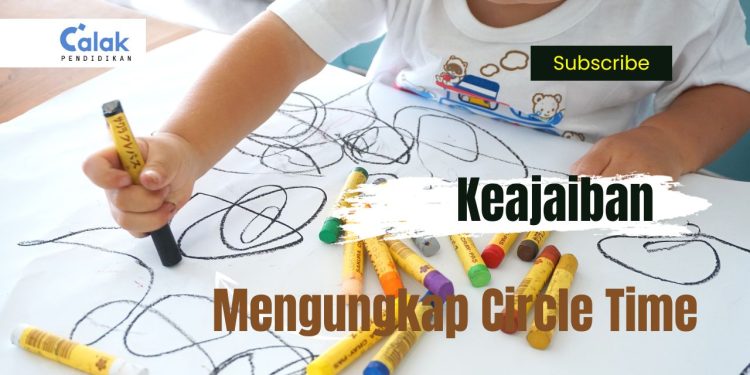 Mengungkap Keajaiban Circle Time Pilar Pembelajaran Anak Usia Dini