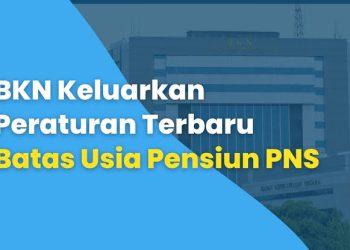 Batas Usia Pensiun PNS Jabatan Fungsional Diperpanjang oleh BKN dalam Keputusan Resmi Terbaru.