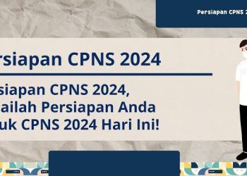 7 Dokumen Penting yang Harus Dipersiapkan untuk CPNS Tahun 2024: Siapkan Dirimu dari Sekarang!