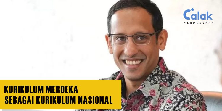 KURIKULUM MERDEKA MENJADI KURIKULUM NASIONAL