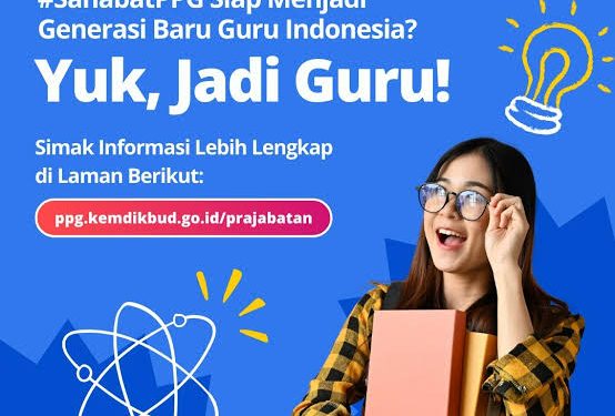 Ingin menjadi guru? Ini syarat-syarat bagi calon mahasiswa Program Pendidikan Profesi Guru (PPG) Prajabatan tahun 2024.