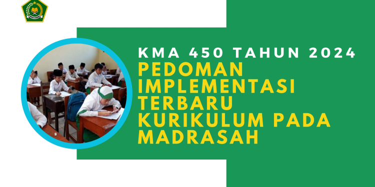 Harapan Transformasi Kurikulum untuk Pendidikan yang Lebih Baik Melalui KMA 450 Tahun 2024