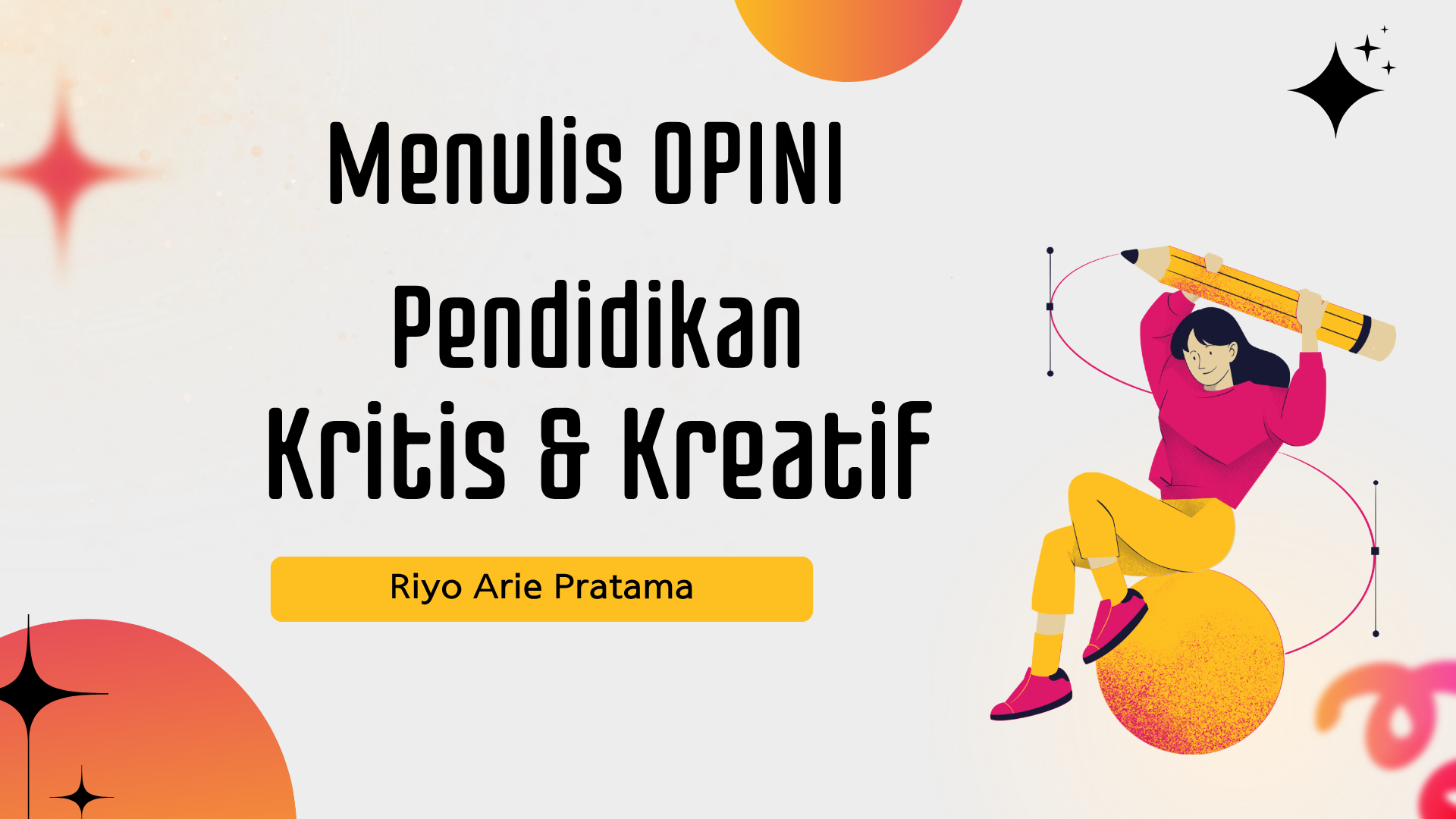Menemukan Kembali Keberanian untuk Bernalar dan Berimajinasi